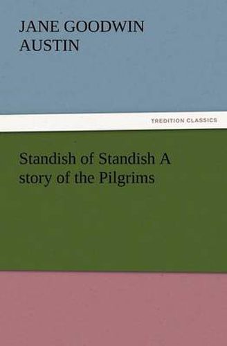 Cover image for Standish of Standish a Story of the Pilgrims