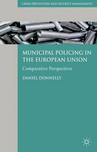 Cover image for Municipal Policing in the European Union: Comparative Perspectives