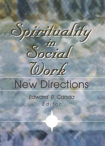 Cover image for Spirituality in Social Work: New Directions