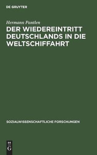 Cover image for Der Wiedereintritt Deutschlands in Die Weltschiffahrt