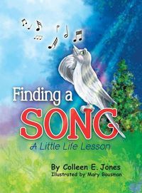 Cover image for Finding a Song: A Little Life Lesson