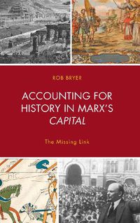 Cover image for Accounting for History in Marx's Capital: The Missing Link