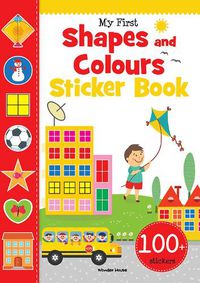 Cover image for My First Shapes and Colours Sticker Book