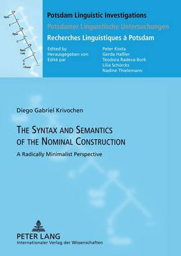 Cover image for The Syntax and Semantics of the Nominal Construction: A Radically Minimalist Perspective