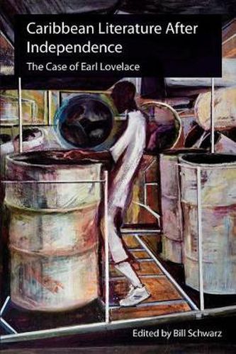 Cover image for Caribbean Literature After Independence: The Case of Earl Lovelace