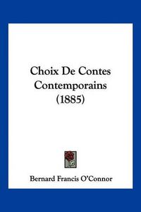 Cover image for Choix de Contes Contemporains (1885)