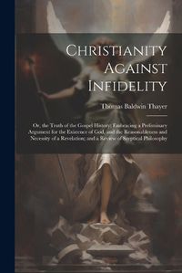 Cover image for Christianity Against Infidelity