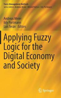 Cover image for Applying Fuzzy Logic for the Digital Economy and Society