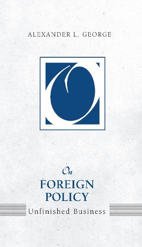 Cover image for On Foreign Policy: Unfinished Business