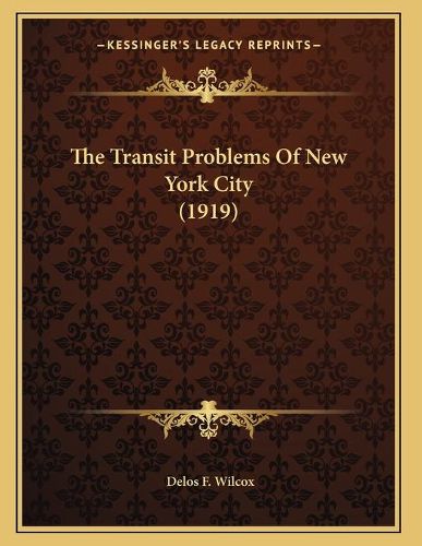 The Transit Problems of New York City (1919)