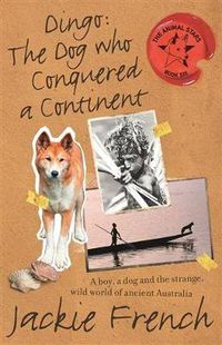 Cover image for Dingo: The Dog Who Conquered a Continent