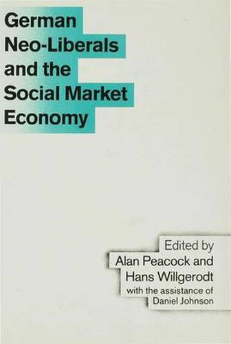 German Neo-Liberals and the Social Market Economy