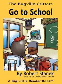 Cover image for Go to School, Library Edition Hardcover for 15th Anniversary