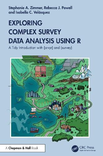 Cover image for Exploring Complex Survey Data Analysis Using R