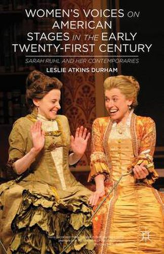 Women's Voices on American Stages in the Early Twenty-First Century: Sarah Ruhl and Her Contemporaries