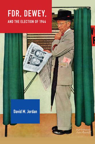 Cover image for FDR, Dewey, and the Election of 1944