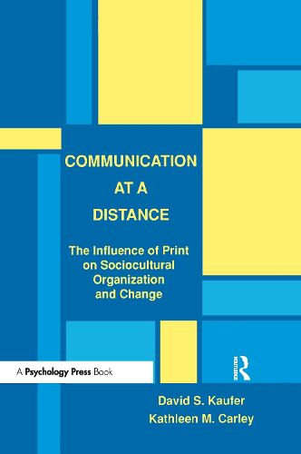 Cover image for Communication at A Distance: The Influence of Print on Sociocultural Organization and Change