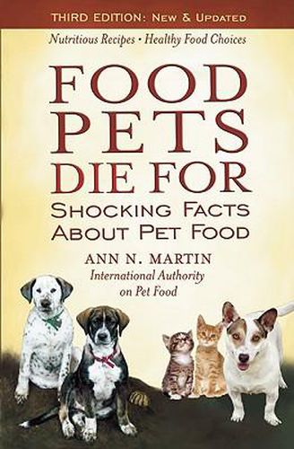 Cover image for Food Pets Die for: Shocking Facts about Pet Food