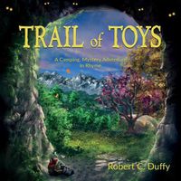 Cover image for Trail of Toys: A Camping, Mystery Adventure in Rhyme