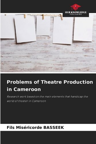 Cover image for Problems of Theatre Production in Cameroon