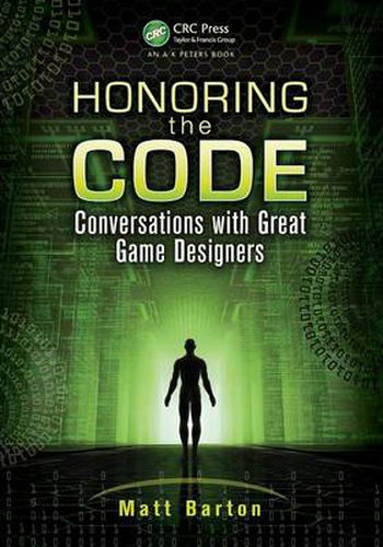 Cover image for Honoring the Code: Conversations with Great Game Designers