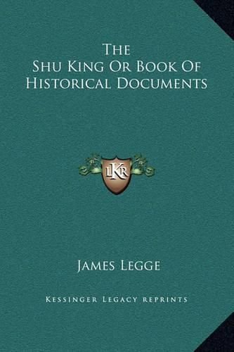 Cover image for The Shu King or Book of Historical Documents