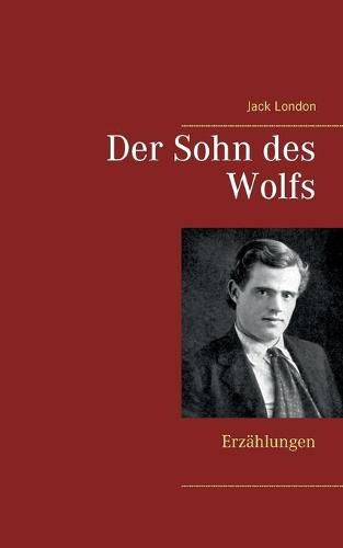 Cover image for Der Sohn des Wolfs: Erzahlungen