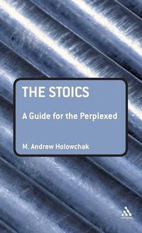 Cover image for The Stoics: A Guide for the Perplexed