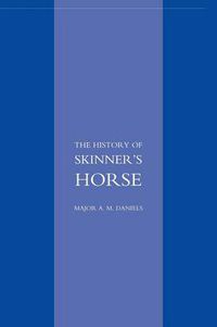 Cover image for Skinner's Horse: The History of the 1st Duke of York's Own Lancers