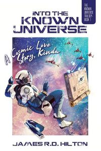 Cover image for Into the Known Universe