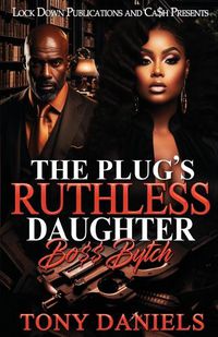 Cover image for The Plug's Ruthless Daughter