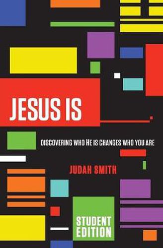 Cover image for Jesus Is Student Edition: Discovering Who He Is Changes Who You Are