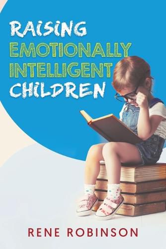 Cover image for Raising Emotionally Intelligent Children