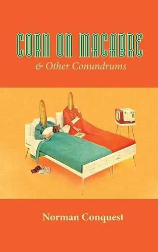 Cover image for Corn on Macabre & Other Conundrums