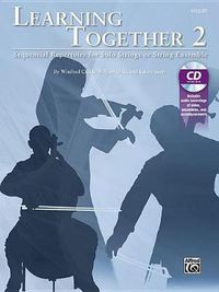 Cover image for Learning Together, Vol 2: Sequential Repertoire for Solo Strings or String Ensemble