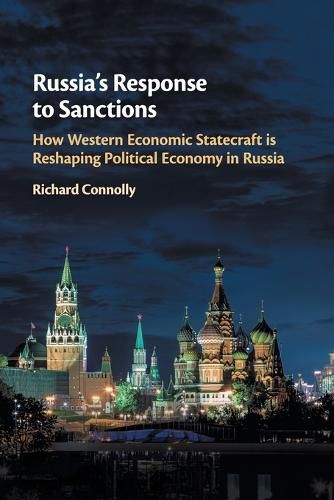 Cover image for Russia's Response to Sanctions: How Western Economic Statecraft is Reshaping Political Economy in Russia