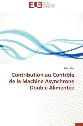 Cover image for Contribution Au Contr le de la Machine Asynchrone Double Aliment e