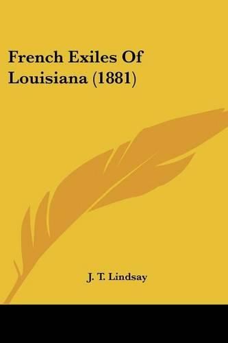 Cover image for French Exiles of Louisiana (1881)