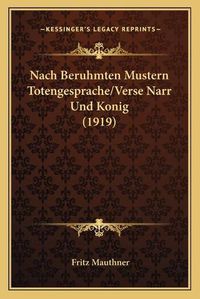 Cover image for Nach Beruhmten Mustern Totengesprache/Verse Narr Und Konig (1919)