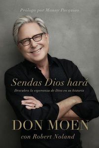 Cover image for Sendas Dios Hara / God Will Make a Way: Descubra La Esperanza de Dios En Su Historia