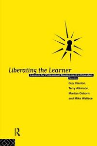 Cover image for Liberating The Learner: Lessons for Professional Development in Education