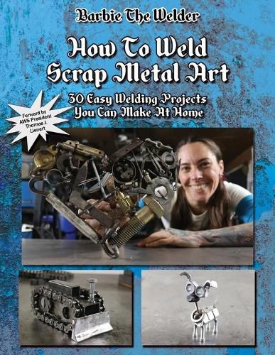 Cover image for How To Weld Scrap Metal Art: 30 Easy Welding Projects You Can Make At Home