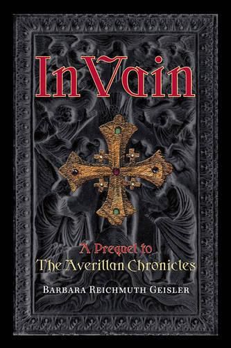 Cover image for In Vain: A Prequel to the Averillan Chronicles