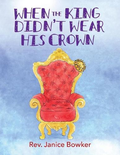 Cover image for When the King Didn't Wear His Crown