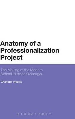 Anatomy of a Professionalization Project: The Making of the Modern School Business Manager