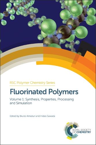 Cover image for Fluorinated Polymers: Volume 1: Synthesis, Properties, Processing and Simulation