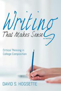 Cover image for Writing That Makes Sense, 2nd Edition: Critical Thinking in College Composition