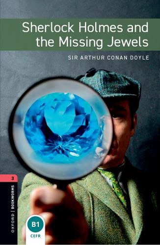 Cover image for Oxford Bookworms Library: Level 3: Sherlock Holmes and the Missing Jewels Audio Pack