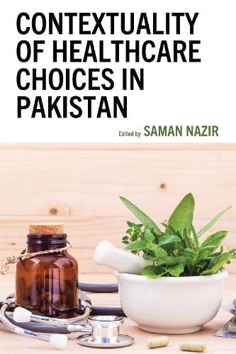 Cover image for Contextuality of Healthcare Choices in Pakistan