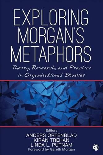 Cover image for Exploring Morgan's Metaphors: Theory, Research, and Practice in Organizational Studies